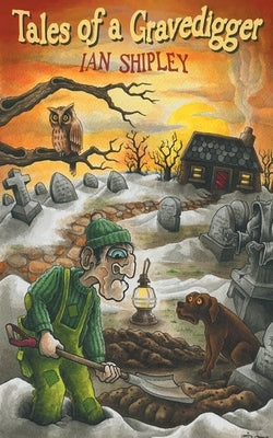 Tales of a Gravedigger Paperback Grosvenor House Publishing Limited