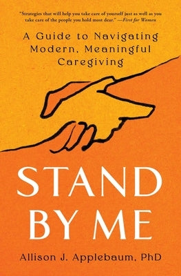 Stand by Me: A Guide to Navigating Modern, Meaningful Caregiving Paperback S&s/Simon Element