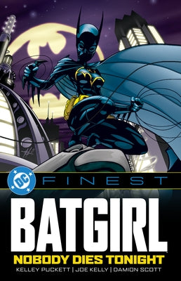 DC Finest: Batgirl: Nobody Dies Tonight by Puckett, Kelley