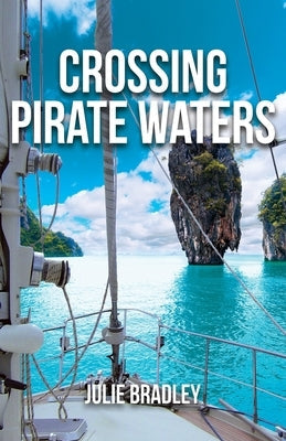 Crossing Pirate Waters Paperback Close Reach Publishing