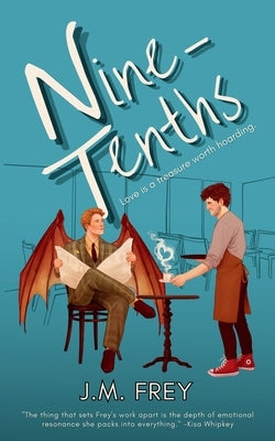 Nine-Tenths by Frey, J. M.