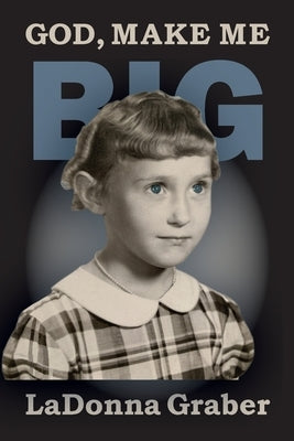 God Make Me Big Paperback Artist Publishing