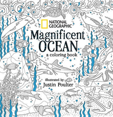 National Geographic Magnificent Ocean: A Coloring Book Paperback National Geographic Society