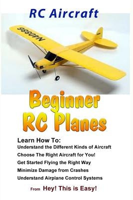 RC Aircraft Beginner RC Planes Paperback Createspace Independent Publishing Platform