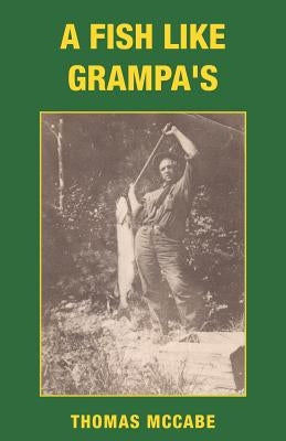 A Fish Like Grampa's Paperback Zaveair Press