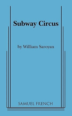 Subway Circus Paperback Samuel French, Inc.