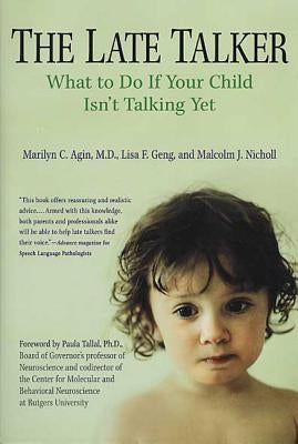 The Late Talker: What to Do If Your Child Isn't Talking Yet Paperback St. Martin's Griffin
