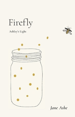 Firefly: Ashley's Light Paperback Luminare Press