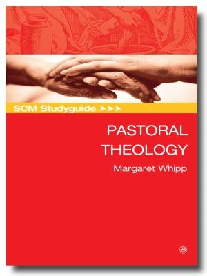 Scm Studyguide Pastoral Theology SCM Press