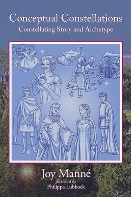 Conceptual Constellations: Constellating Story and Archetype Paperback Createspace Independent Publishing Platform