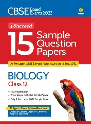 CBSE Board Exam 2023 I-Succeed 15 Sample Question Papers - BIOLOGY Class 12th Paperback Arihant Publication India Limited