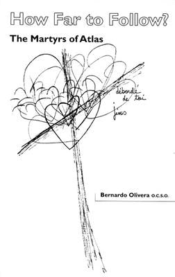 How Far to Follow: The Martyrs of Atlas Paperback Cistercian Publications