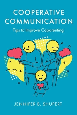 Cooperative Communication: Tips to Improve Coparenting Paperback Koehler Books