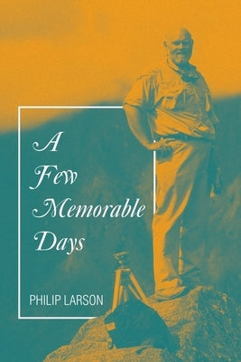 A Few Memorable Days Paperback Archway Publishing