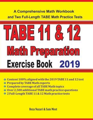 TABE 11&12 Math Preparation Exercise Book: A Comprehensive Math Workbook and Two Full-Length TABE 11&12 Math Practice Tests Paperback Independently Published