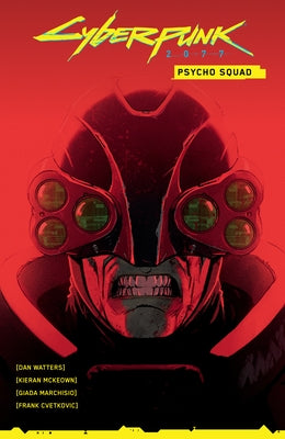 Cyberpunk 2077: Psycho Squad by Watters, Dan