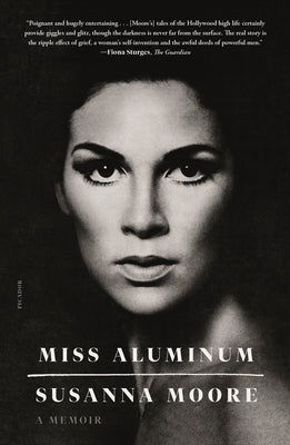 Miss Aluminum: A Memoir Paperback Picador USA