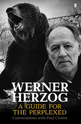 Werner Herzog - A Guide for the Perplexed Paperback Faber & Faber
