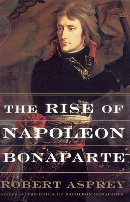 The Rise of Napoleon Bonaparte Paperback Basic Books
