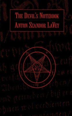 The Devil's Notebook by Lavey, Anton Szandor