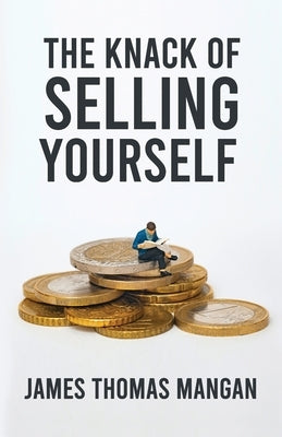 The Knack Of Selling Yourself Paperback Lushena Books