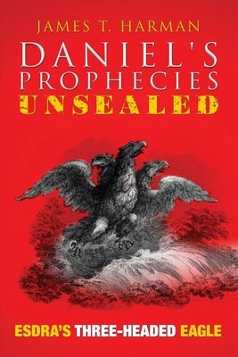 Esdra's Three-Headed Eagle Paperback Prophecy Countdown Publications