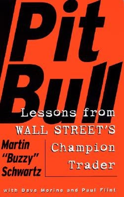 Pit Bull: Lessons from Wall Street's Champion Day Trader Paperback Harper Business