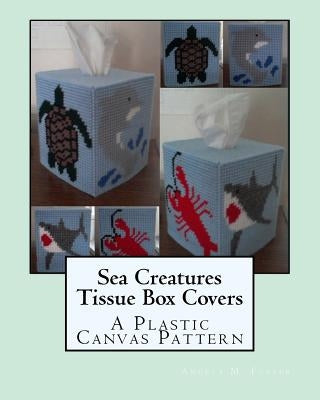 Sea Creatures Tissue Box Covers: A Plastic Canvas Pattern Paperback Createspace Independent Publishing Platform