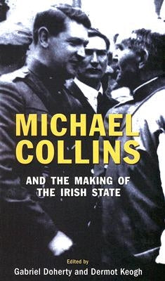 Michael Collins and the Making of the Irish State Paperback Mercier Press