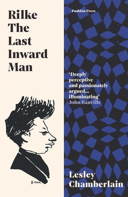 Rilke: The Last Inward Man Paperback Pushkin Press
