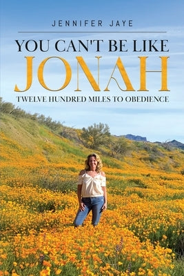You Can't Be Like Jonah by Jaye, Jennifer