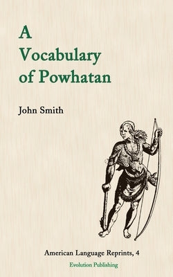 A Vocabulary of Powhatan Paperback Evolution Publishing & Manufacturing