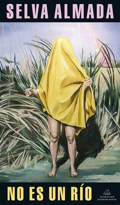 No Es Un Río / Not a River by Almada, Selva