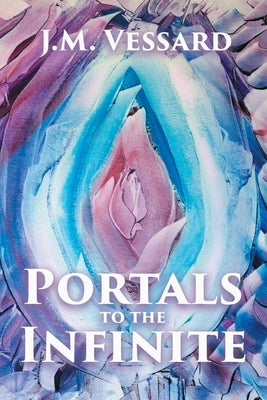 Portals to the Infinite Paperback Page Publishing