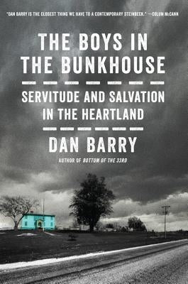 The Boys in the Bunkhouse: Servitude and Salvation in the Heartland Paperback Harper Perennial
