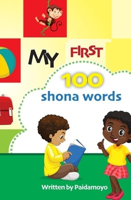 My first 100 Shona words Paperback Wing Up Publishing