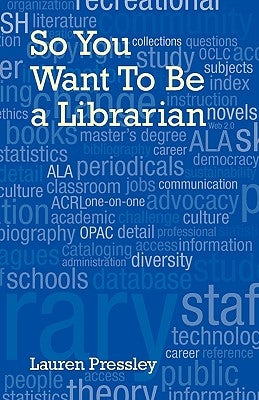 So You Want to Be a Librarian Paperback Library Juice Press
