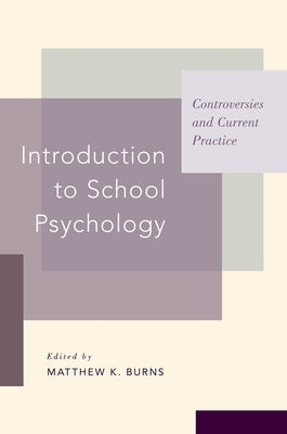 Introduction to School Psychology: Controversies and Current Practice Paperback Oxford University Press, USA
