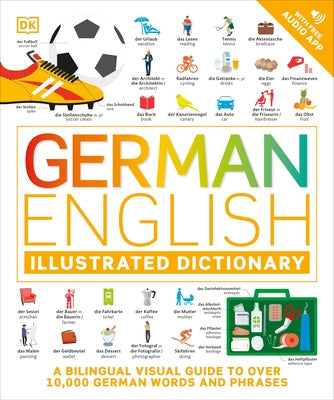 German - English Illustrated Dictionary: A Bilingual Visual Guide to Over 10,000 German Words and Phrases Paperback DK Publishing (Dorling Kindersley)