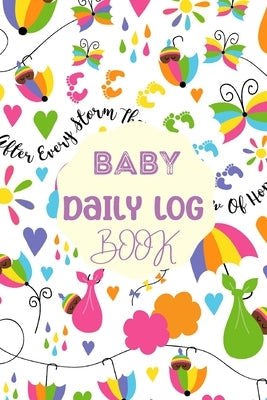 Baby Daily Logbook: Newborn Baby Log Tracker Journal Book, first 120 days baby logbook, Baby's Eat, Sleep and Poop Journal, Infant, Breast Paperback Loredana Loson