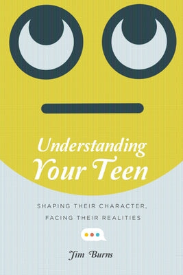 Understanding Your Teen: Shaping Their Character, Facing Their Realities Paperback IVP Books