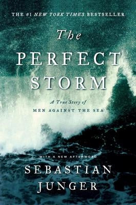 The Perfect Storm: A True Story of Men Against the Sea Paperback W. W. Norton & Company