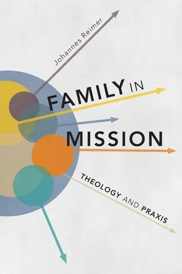 Family in Mission: Theology and Praxis Paperback Langham Global Library