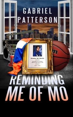 Reminding Me of Mo Paperback Gabriel Jesse Patterson