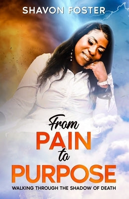 From Pain To Purpose Paperback Living Water Books LLC