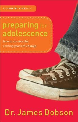 Preparing for Adolescence: How to Survive the Coming Years of Change Fleming H. Revell Company