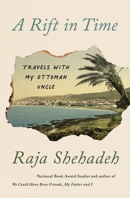 A Rift in Time: Travels with My Ottoman Uncle Paperback Other Press (NY)