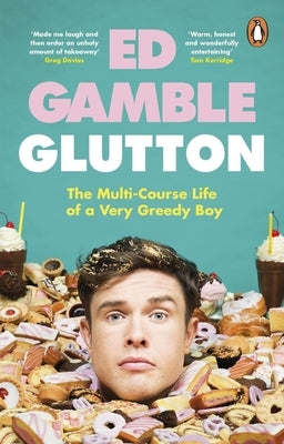 Glutton: The Multi-Course Life of a Very Greedy Boy Paperback Penguin Group