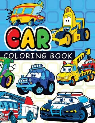 Car coloring book: On The Road Cars & More Transportation (Coloring Books For Kids) Paperback Createspace Independent Publishing Platform