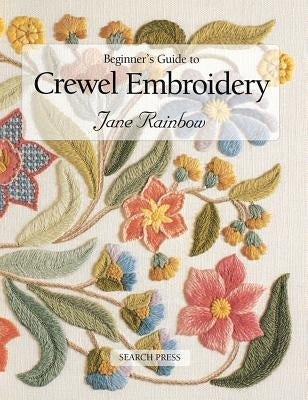 Beginner's Guide to Crewel Embroidery Paperback Search Press